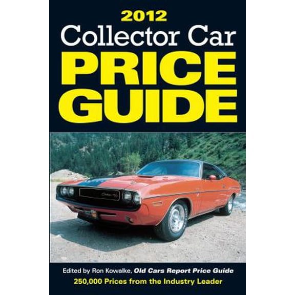 Pre-Owned Collector Car Price Guide: 2012 Collector Car Price Guide (Edition 6) (Paperback)
