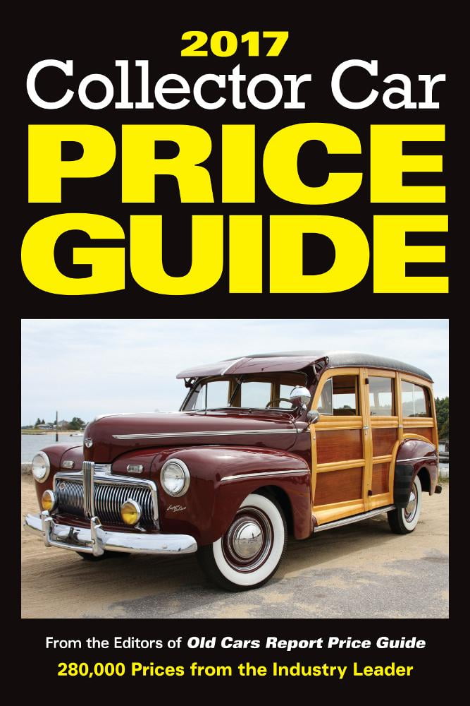 Collector Car Price Guide: 2017 Collector Car Price Guide: From the