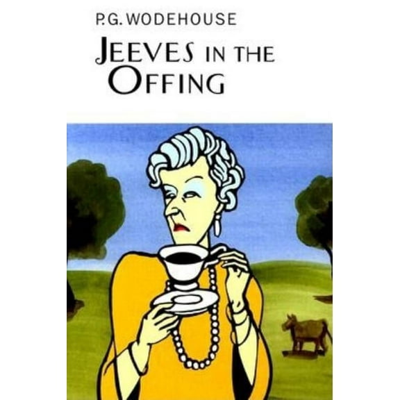 Collector's Wodehouse Jeeves in the Offing: A Jeeves &amp; Wooster Novel, (Hardcover)
