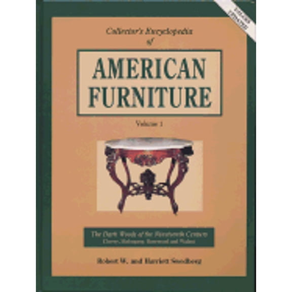 Pre-Owned Collector's Encyclopedia of American Furniture (Hardcover) by Robert W Swedberg, Harriet W Swedberg
