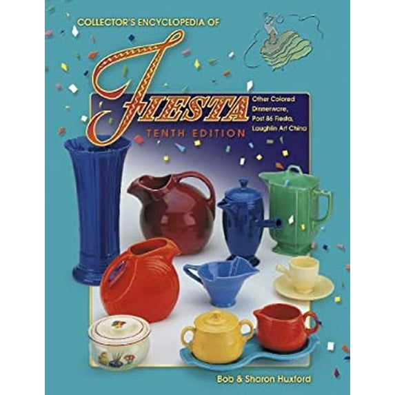 Pre-Owned Collector's Encyclopedia of Fiesta, 10th Edition (Hardcover) 1574324373 9781574324372