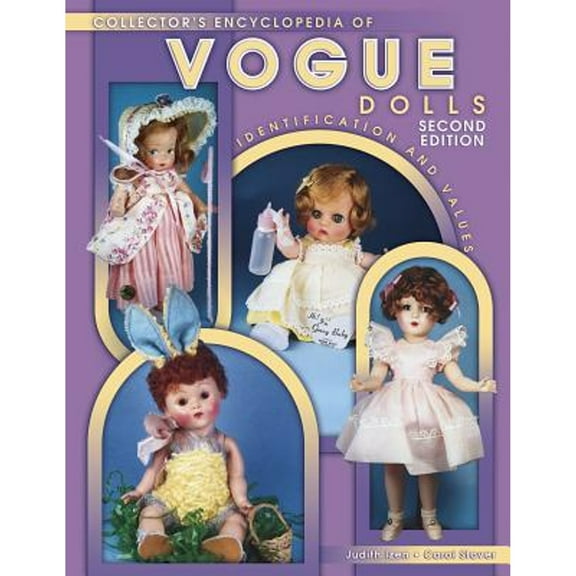 Pre-Owned Collector's Encyclopedia of Vogue Dolls, Indentification and Values, 2nd Edition (Hardcover) 1574324004 9781574324006
