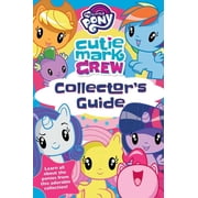 Collector's Guide My Little Pony Cutie Mark Crew Collector's Guide, Paperback