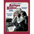 thumbnail image 1 of Collector's Guide to Antique Radios: Collector's Guide to Antique Radios : Identification and Values (Edition 6) (Paperback), 1 of 1