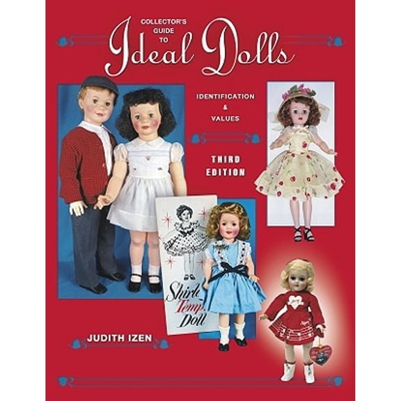 Pre-Owned Collector's Guide to Ideal Dolls: Identification & Values, 3rd Edition (Paperback) 1574324217 9781574324211