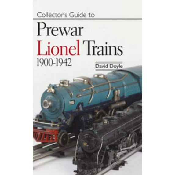 Pre-Owned Collectors Guide to Prewar Lionel Trains 1900-1942 (Paperback) 0896894622 9780896894624