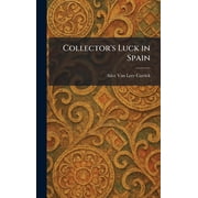 Collectors Luck in Spain, Hardcover
