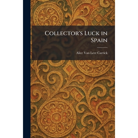 Collector's Luck in Spain, (Paperback)