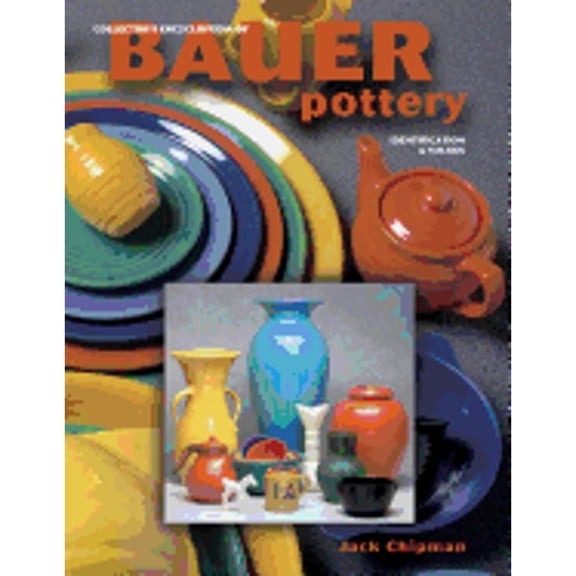 Pre-Owned Collector's Encyclopedia of Bauer Pottery - Identification & Values (Hardcover) 1574320041 9781574320046
