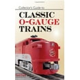 thumbnail image 1 of Pre-Owned Collector's Guide to Classic O Gauge Trains Paperback, 1 of 1