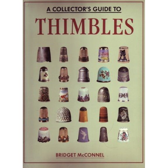 Pre-Owned Collectors Guide to Thimbles (Hardcover) 1555215424 9781555215422