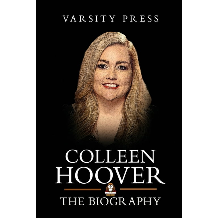 Colleen Hoover Books: The Biography of Colleen Hoover: Author of