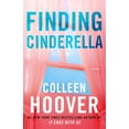 thumbnail image 1 of Colleen Hoover: Finding Cinderella: A Novella (Paperback), 1 of 2