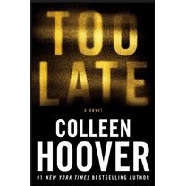 Colleen Hoover: Too Late: Definitive Edition (Paperback)