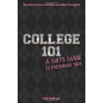 thumbnail image 1 of Pre-Owned College 101: A Girl's Guide to Freshman Year: Top Advice from a Girl Who Just Went Through It! (Paperback) 1618211773 9781618211774, 1 of 1