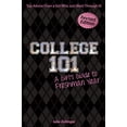 thumbnail image 1 of Pre-Owned College 101: A Girl's Guide to Freshman Year (Rev. Ed.) (Paperback) 1618216260 9781618216267, 1 of 1