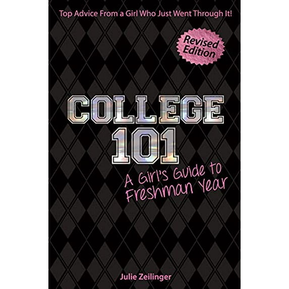 Pre-Owned College 101: A Girl's Guide to Freshman Year (Rev. Ed.) (Paperback) 1618216260 9781618216267