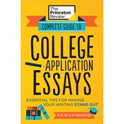 Pre-Owned Complete Guide to College Application Essays: Essential Tips for Making Your Writing Stand Out (Paperback) 0525570179 9780525570172