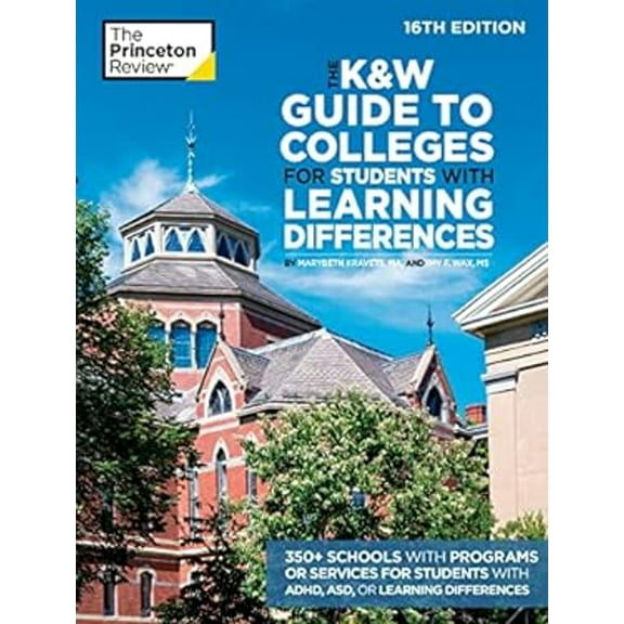 Pre-Owned The K&W Guide to Colleges for Students with Learning Differences, 16th Edition: 350+ Schools with Programs or Services for Students with ADHD, ASD, or (Paperback) 0593517407 9780593517406