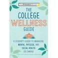 thumbnail image 1 of Pre-Owned The College Wellness Guide: A Student's Guide to Managing Mental, Physical, and Social Health on Campus (Paperback) 0593450396 9780593450390, 1 of 1