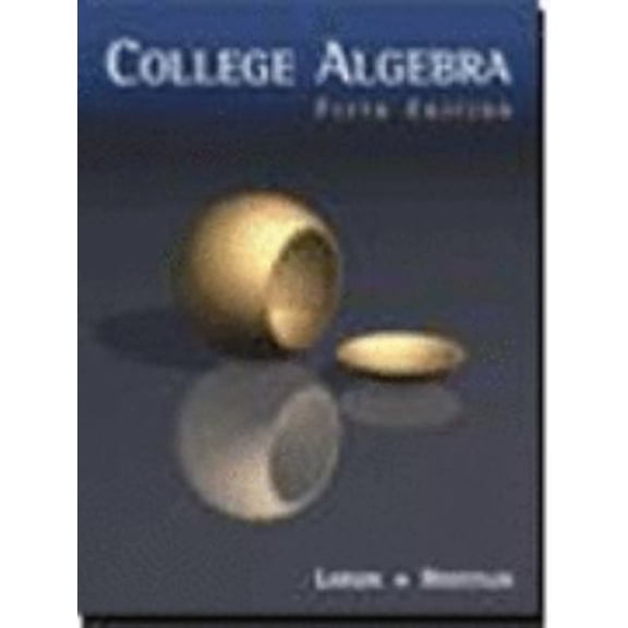 Pre-Owned College Algebra, Fifth Edition Hardcover Ron Larson