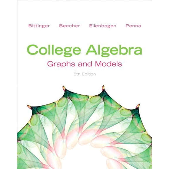Pre-Owned College Algebra: Graphs and Models (5th Edition)