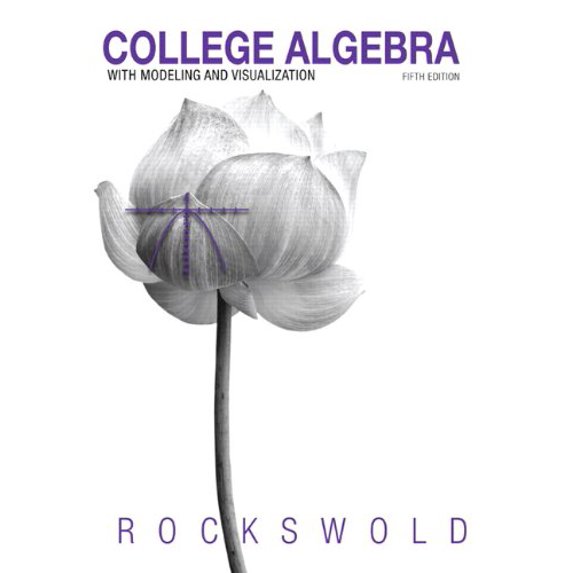 Pre-Owned College Algebra with Modeling & Visualization plus NEW MyMathLab with Pearson eText -- Access Card Package (5th Edition) (Rockswold Series)