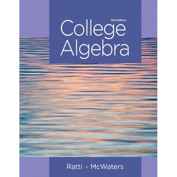 Pre-Owned College Algebra Plus NEW MyMathLab -- Access Card Package (3rd Edition) (Ratti/McWaters Series)