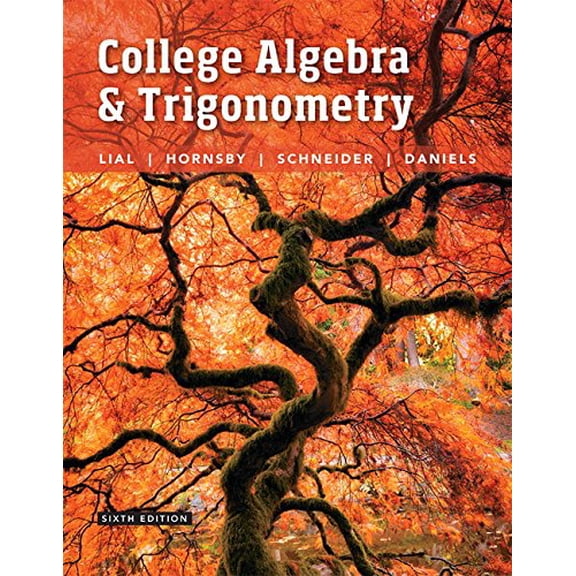 Pre-Owned College Algebra and Trigonometry Plus Mylab Math with Pearson Etext -- 24-Month Access Card Package [With Access Code] (Hardcover) 013430697X 9780134306971