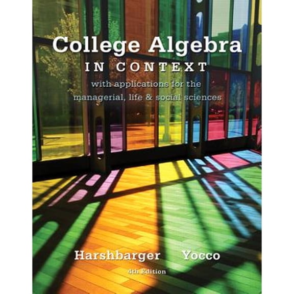 Pre-Owned College Algebra in Context (4th Edition) (Hardcover) 0321756266