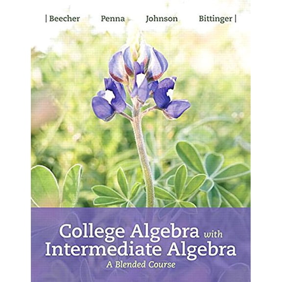 Pre-Owned College Algebra with Intermediate Algebra: A Blended Course