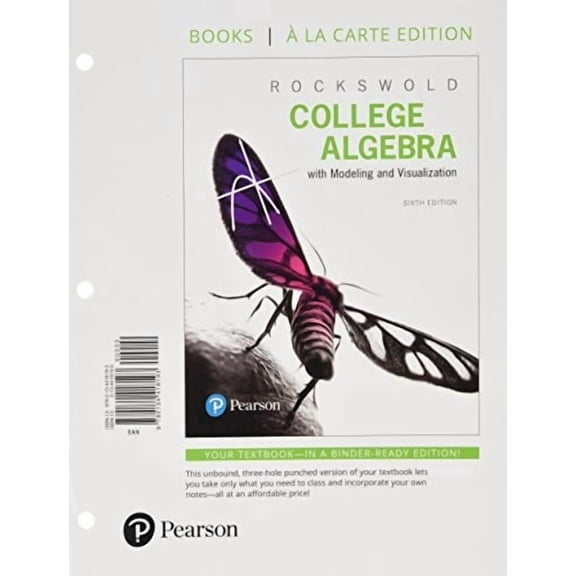 Pre-Owned College Algebra with Modeling and Visualization, (Loose Leaf)