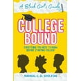 thumbnail image 1 of College Bound: A Black Girl's Guide: Everything You Need to Know Before Starting College, (Paperback), 1 of 1