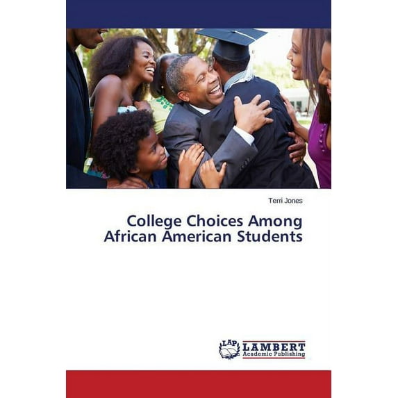 College Choices Among African American Students (Paperback)