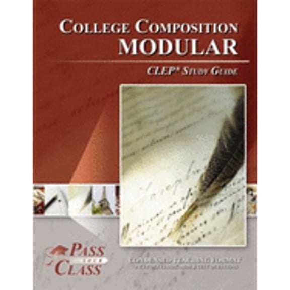 College Composition Modular CLEP Test Study Guide - Passyourclass (Paperback) by Passyourclass