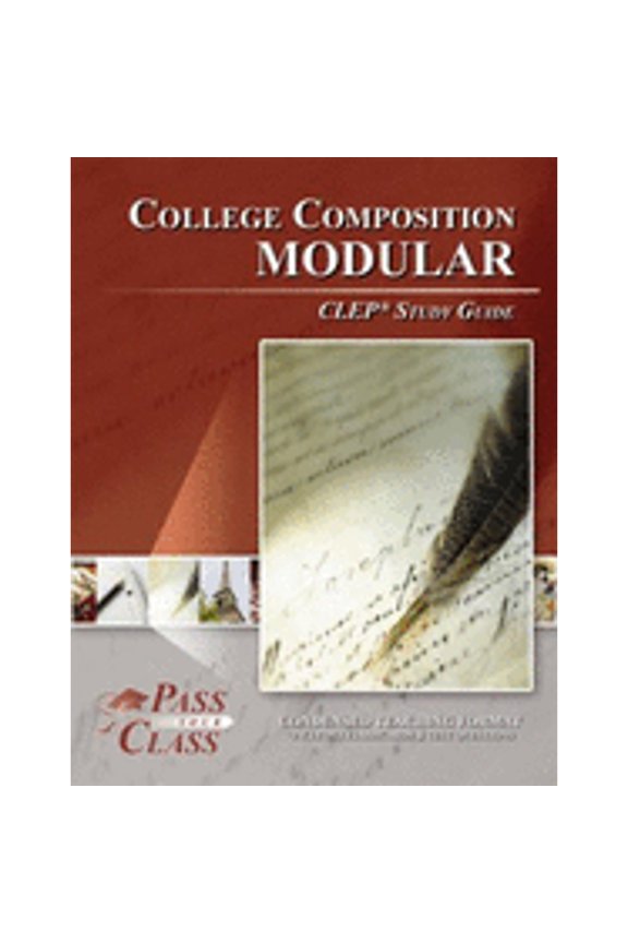 College Composition Modular CLEP Test Study Guide - Passyourclass (Paperback) by Passyourclass