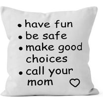 College Dorm Decor,Funny Have Fun Be Safe Make Good Choices Call Your Mom Decorative 18 x 18 Throw Pillow Cover,Call Your Mom Pillow,Throw Pillows for Dorm Bed Room Student Decor Pillowcase