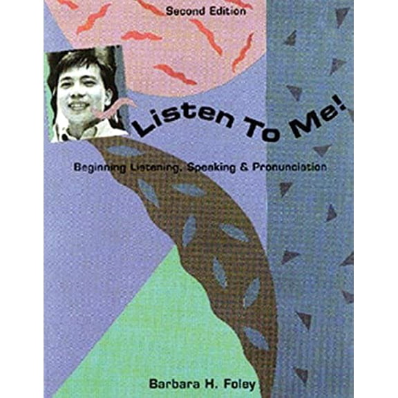 Pre-Owned Listen to Me! Beginning Listening, Speaking & Pronunciation (Paperback) 0838452647 9780838452646