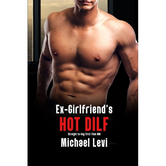 College Experiences: Ex-Girlfriend's Hot DILF : Straight to Gay First Time MM (Series #4) (Paperback)