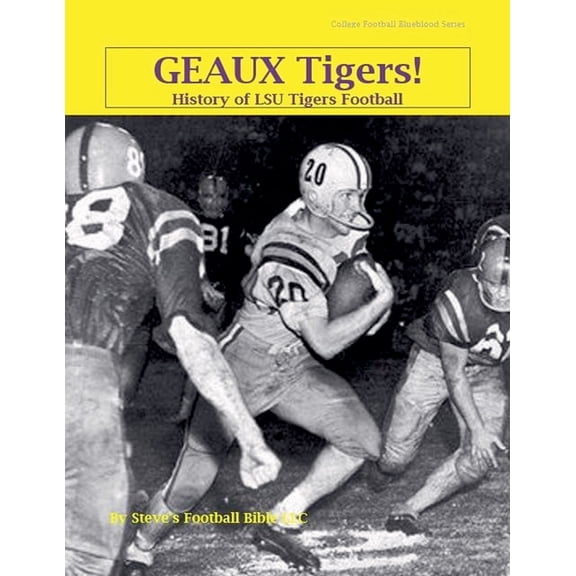 College Football Blueblood Geaux Tigers! History of LSU Tigers Football, Book 7, (Paperback)