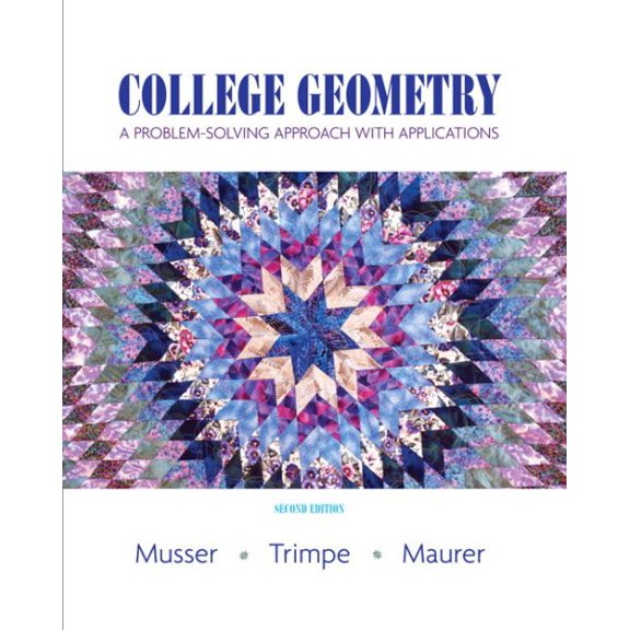 Pre-Owned College Geometry: A Problem Solving Approach with Applications (Hardcover) 0131879693 9780131879690