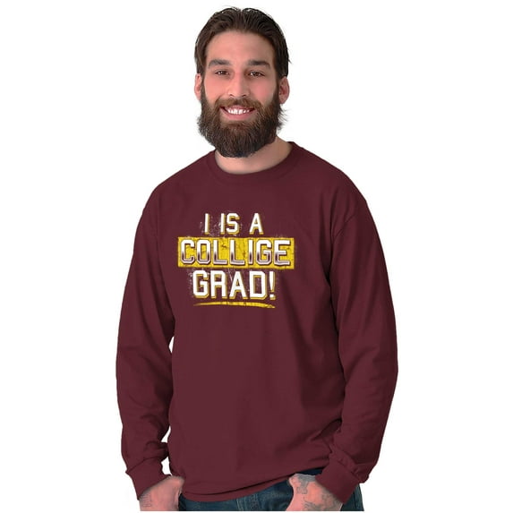 College Grad Class Degree Educated Long Sleeve TShirt Men Women Brisco Brands M