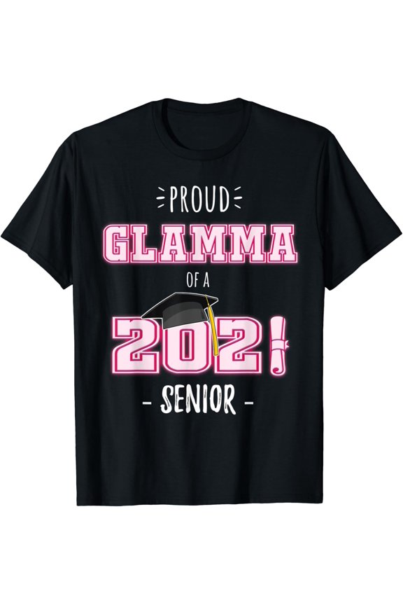 College Graduation Stuff Class Of 2021 Grandma Senior Glamma T-Shirt All Size S-5XL