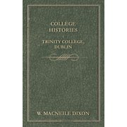 College Histories - Trinity College, Dublin, Paperback