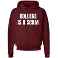 thumbnail image 1 of College Is a Scam Hoodie Sweatshirt Trendy Printed Anti-College Statement Hooded Pullover for Men & Women (Maroon, 3X-Large), 1 of 34