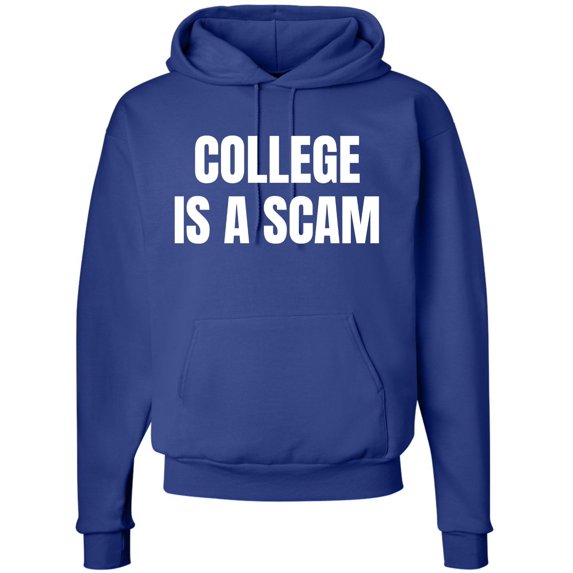 College Is a Scam Hoodie Sweatshirt Trendy Printed Anti-College Statement Hooded Pullover for Men & Women (RoyalBlue, Small)