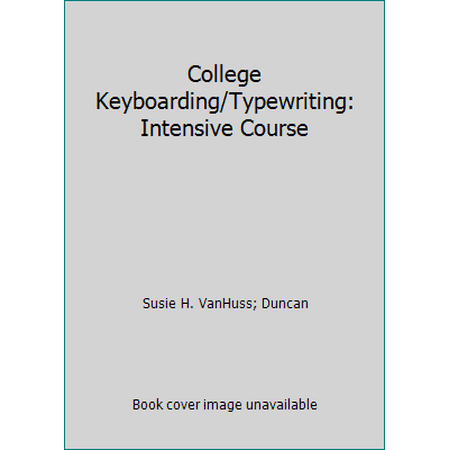 College Keyboarding/Typewriting: Intensive Course [Hardcover - Used]