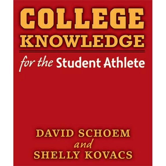 Pre-Owned College Knowledge for the Student Athlete (Paperback) 0472034545 9780472034543