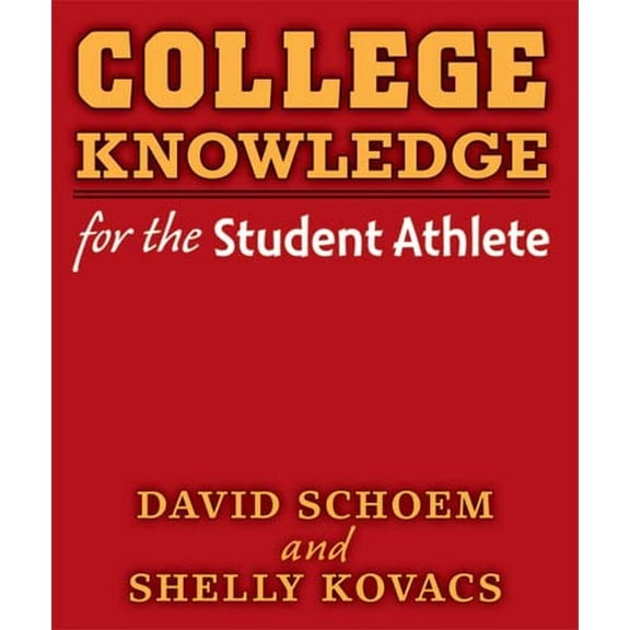 Pre-Owned College Knowledge for the Student Athlete (Paperback) 0472034545 9780472034543
