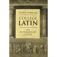 thumbnail image 1 of Pre-Owned College Latin: An Intermediate Course (Paperback) 0300190921 9780300190922, 1 of 1